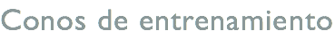 Conos de entrenamiento